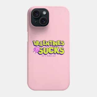 Valentines Sucks Valentines Day Phone Case