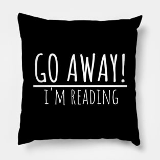 Bookworm go away! I'm reading Pillow