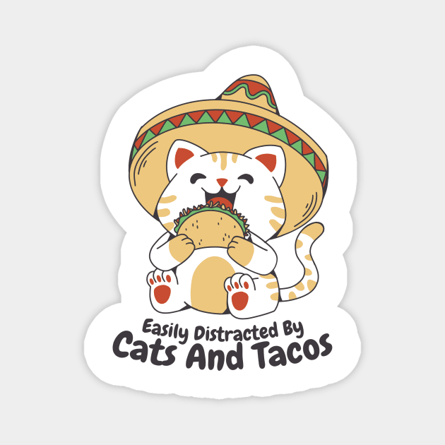 Easily Distracted By Cats And Tacos Magnet by Artmoo