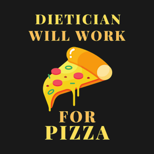 dietician pizza T-Shirt