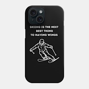 Skiing is the next best thing to having wings Phone Case