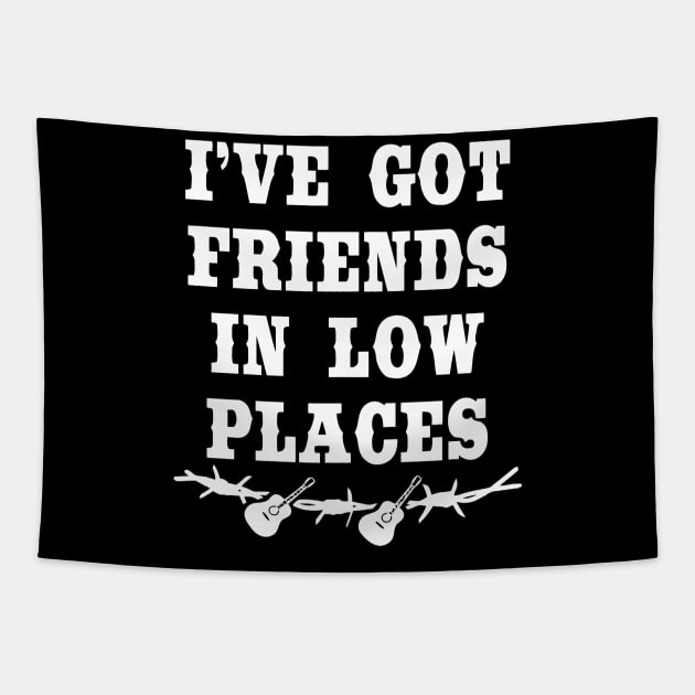 I've Got Friends In Low Places Tapestry by Sigelgam31