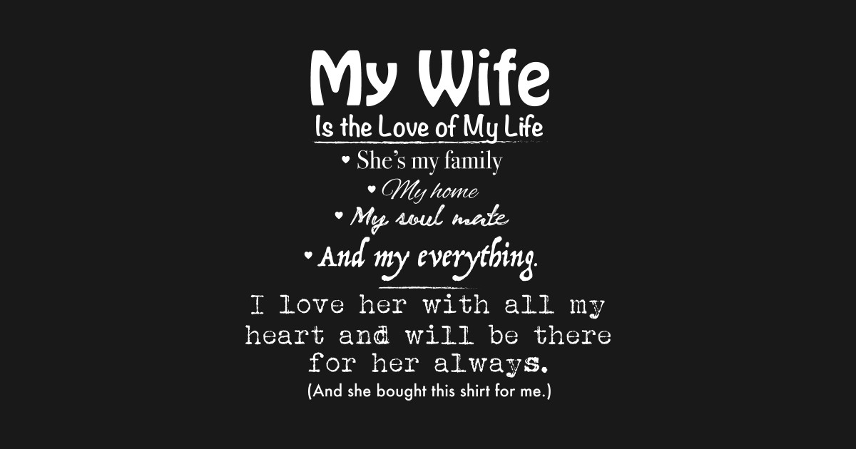 My Wife is the Love of My Life I Love My Wife Pillow TeePublic