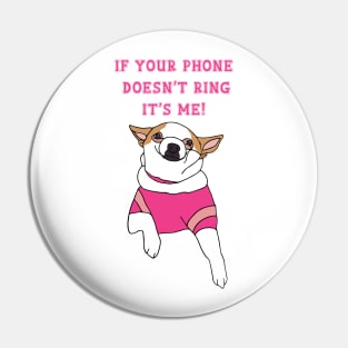 Cute puppy don't call me Pin