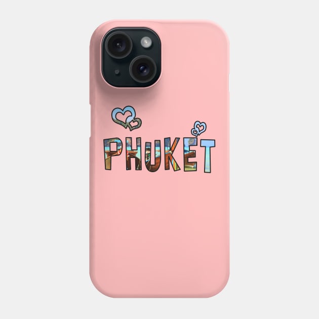 Love Phuket Phone Case by madmonkey