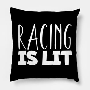 Racing is lit Pillow