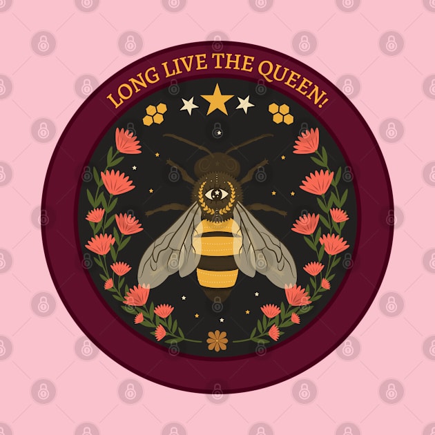 LONG LIVE THE QUEEN BEE by Freckle Face