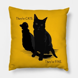 They're Cats, They're Fine Pillow