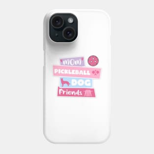 Mom Pickleball Dog Friends this a special design for Pickleball Lovers Phone Case