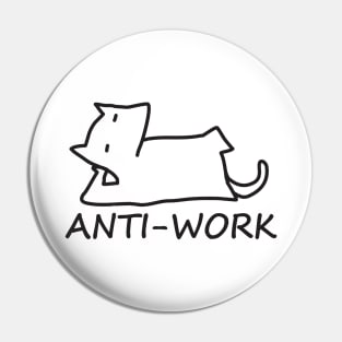 Lazycat Mashumaro - ANTI WORK Pin