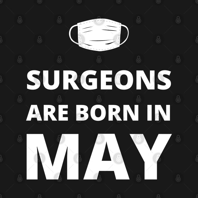 Surgeons are born in May by InspiredCreative
