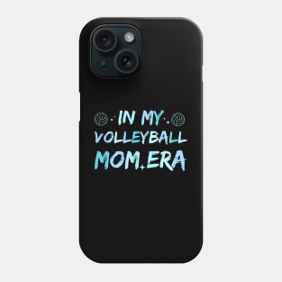 funny in my volleyball mom era Phone Case