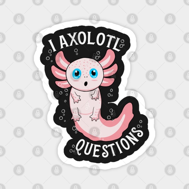 I Axolotl Questions Magnet by Luna Illustration