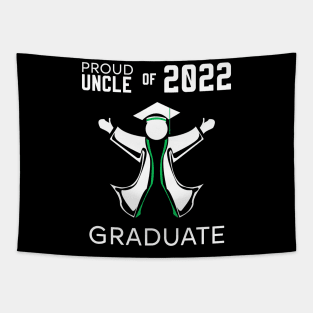 Proud uncle of 2022 graduate green Tapestry