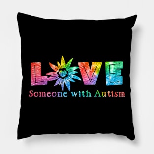 Love Someone With Autism Flower Tie Dye Pillow