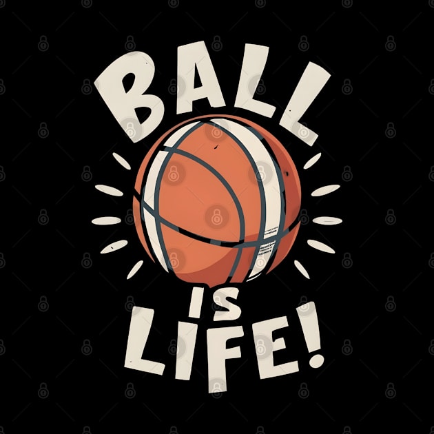 Ball is Life by NomiCrafts