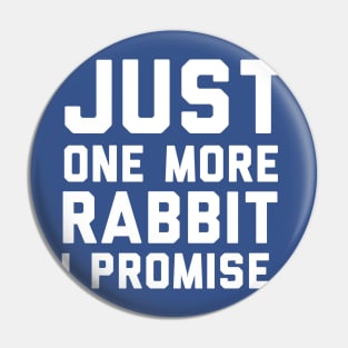 Just one more rabbit I promise rabbit lover Pin