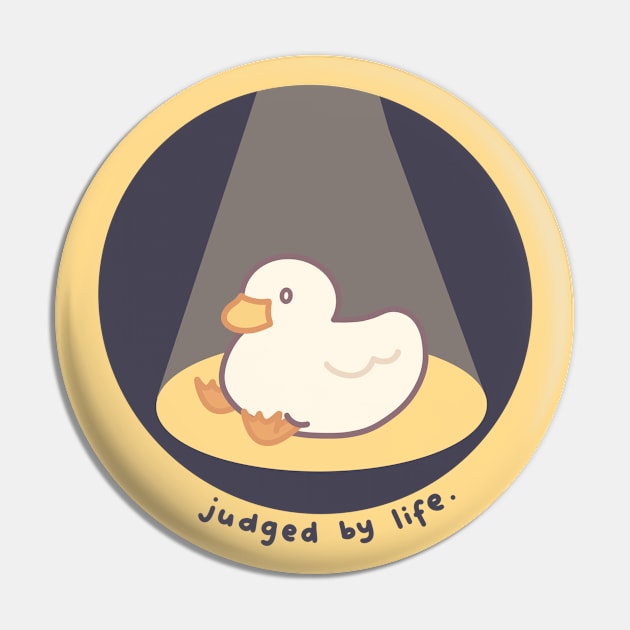 Judged by Life Pin by Meil Can