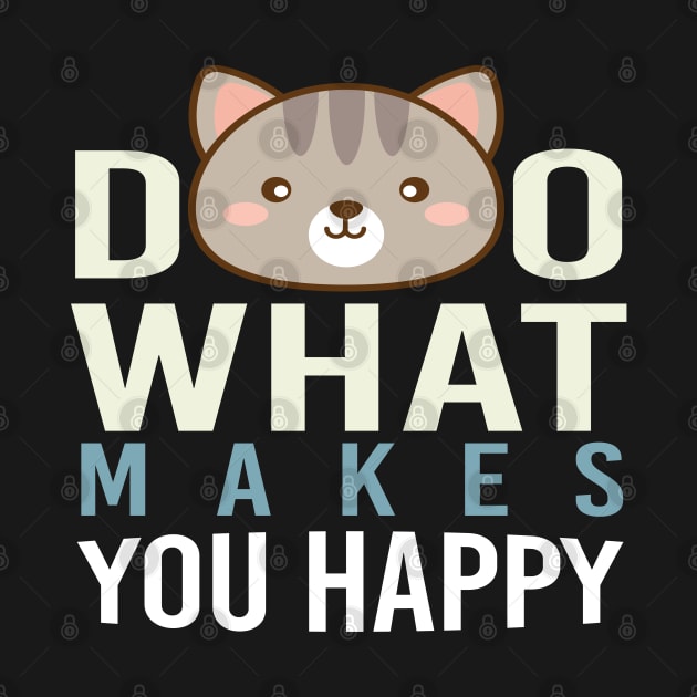 Do What Makes You Happy by potch94