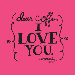 Coffee quote T-Shirt