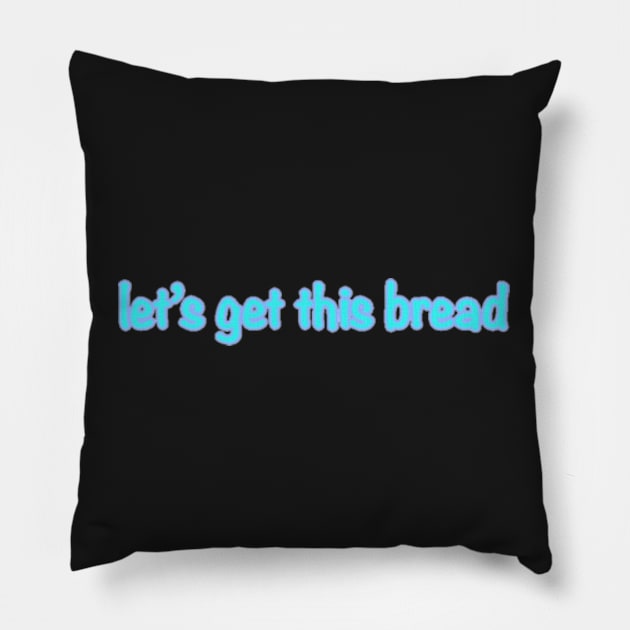 Lets Get This Bread Pillow by Biscuit25