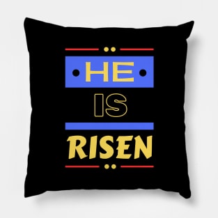 He Is Risen | Christian Saying Pillow