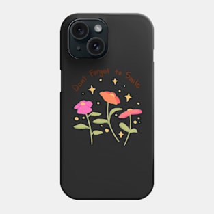 Don’t Forget to Smile Phone Case