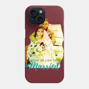 I Woke Up Like This ... #Married Phone Case