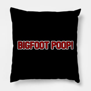 Bigfoot Poop! Pillow