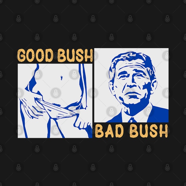 Good Bush Bad Bush by Three Meat Curry