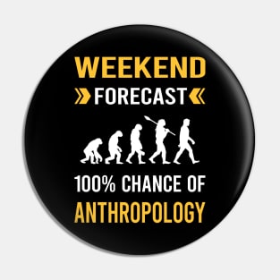 Weekend Forecast Anthropology Anthropologist Pin