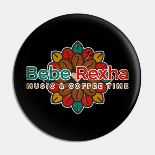 Bebe Rexha Music & Cofee Time Pin