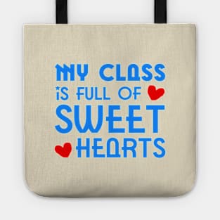 Infant Teacher My Class Is Full Of Sweet Hearts Valentines Tote