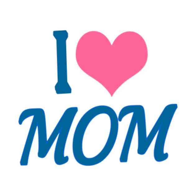 I Love You Mom by Shop Ovov