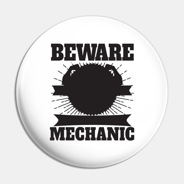 Beware Mechanic Pin by shopbudgets