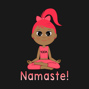 Yoga Girl: Namaste! T-Shirt