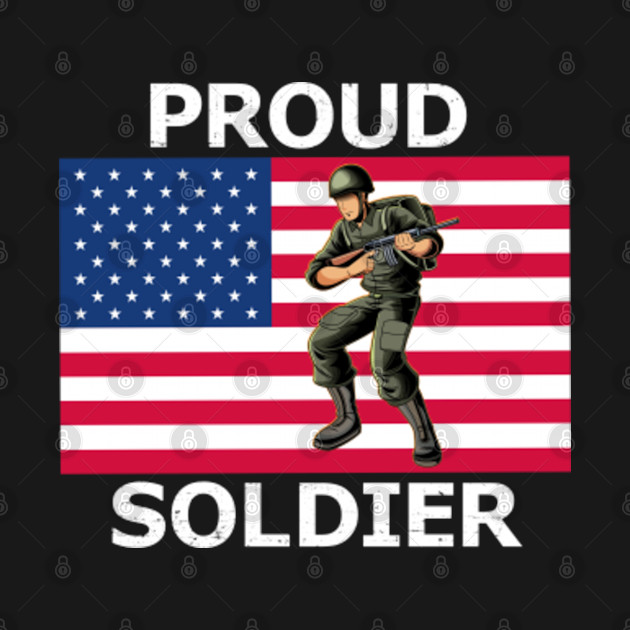 Discover Soldier Infantry Military - Soldier Proud - T-Shirt