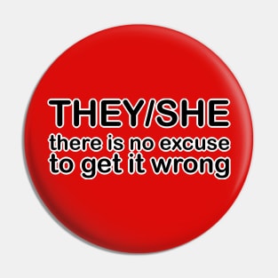 Pronouns: THEY/SHE - there is no excuse to get it wrong *custom* Pin