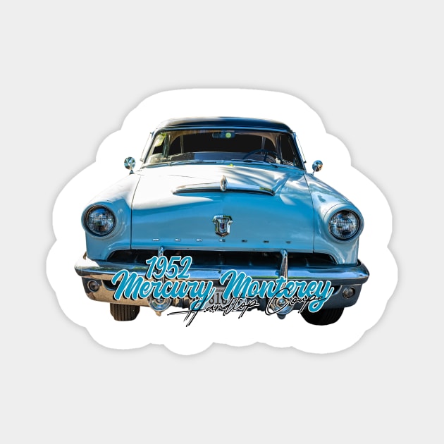 1952 Mercury Monterey Hardtop Coupe Magnet by Gestalt Imagery