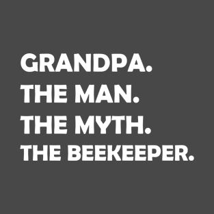 grandpa, man, myth, beekeeper T-Shirt