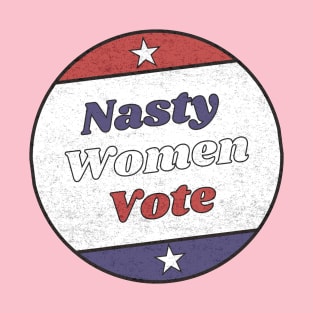 Nasty Women Vote Vintage Retro Design T-Shirt