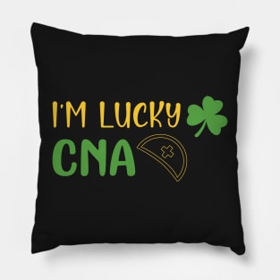 I'm a Lucky CNA Funny Patricks Day Nurse Gift - Nurse Shamrock St Patrick's Day Gift Pillow