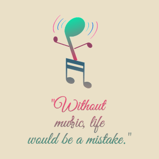 music is life T-Shirt