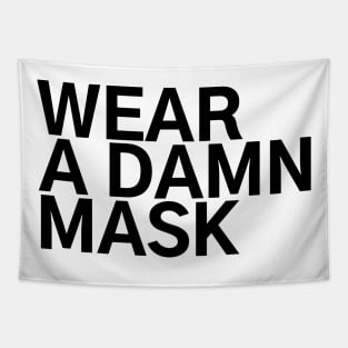 #WearADamnMask Wear A Damn Mask Tapestry