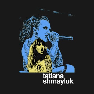 Tatiana Shmayluk T-Shirt