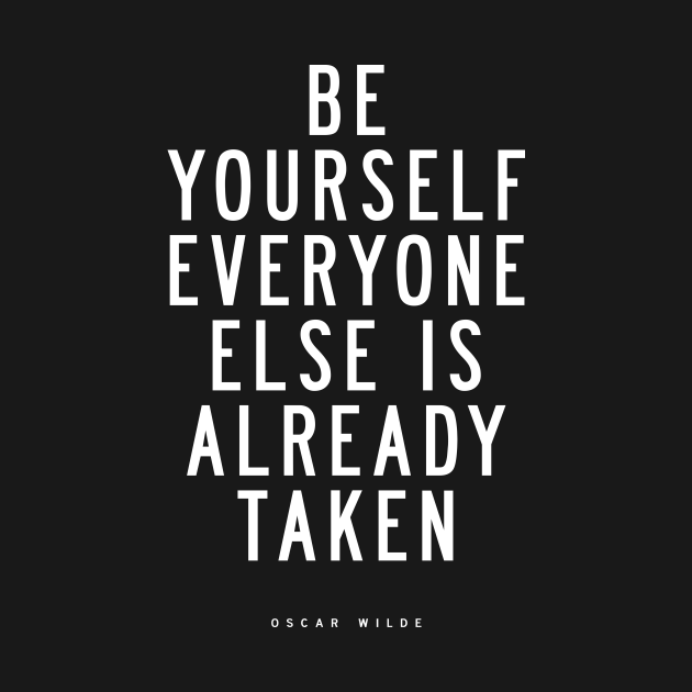 be yourself everyone else is taken t shirt