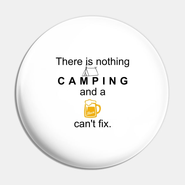 There is nothing Camping, and a Beer can’t fix. Pin by OssiesArt