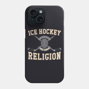 Ice Hockey is my Religion Phone Case