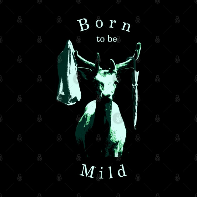 Born to be Mild - Deer Coat Hanger by Dracos Graphics