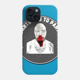 Nate Wants You To Party Hard Phone Case